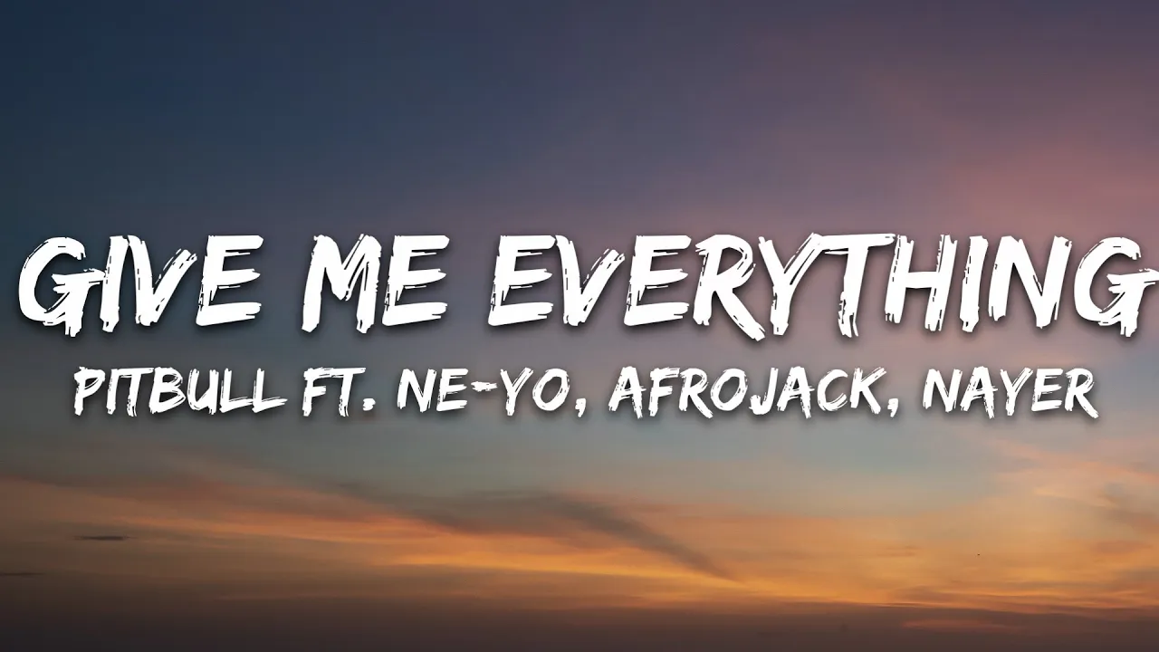 Pitbull - Give Me Everything ft. Ne-Yo, Afrojack, Nayer