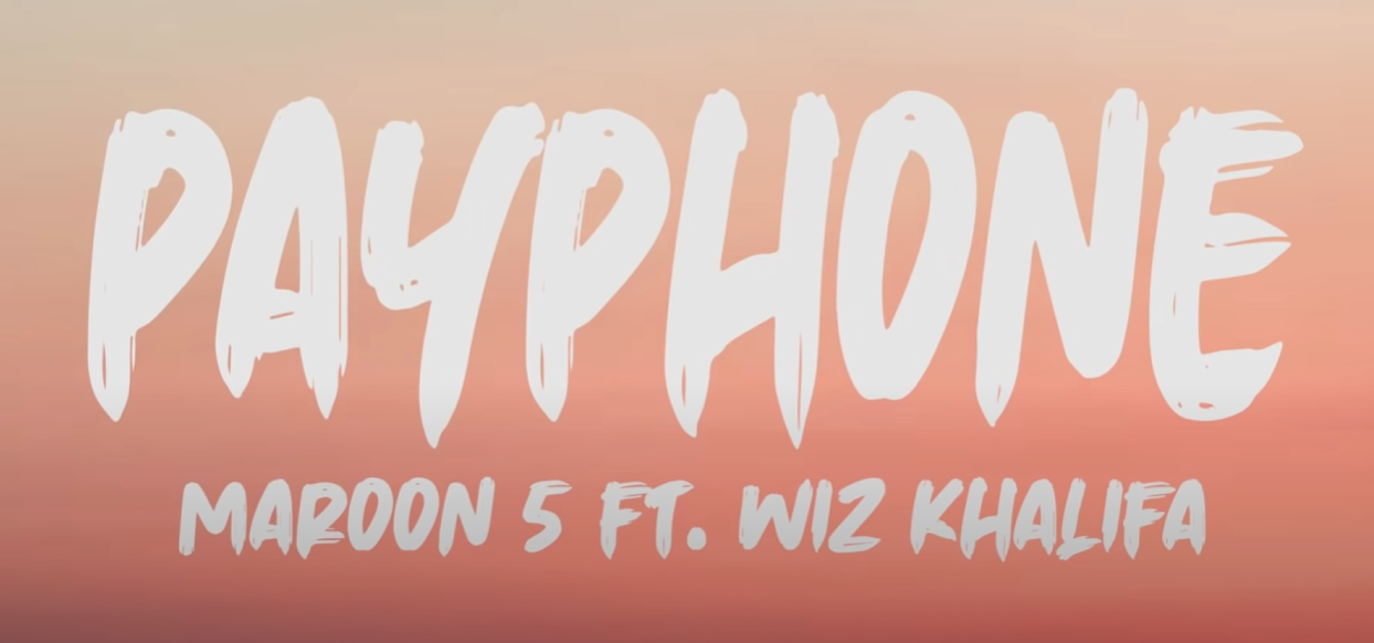 Maroon 5 Ft. Wiz Khalifa - Payphone (Lyrics)